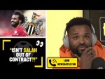 "ISN'T SALAH OUT OF CONTRACT?!" 👀 Newcastle fan Liam jokingly suggests a move for the Liverpool star