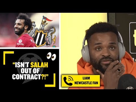 "ISN'T SALAH OUT OF CONTRACT?!" ? Newcastle fan Liam jokingly suggests a move for the Liverpool star