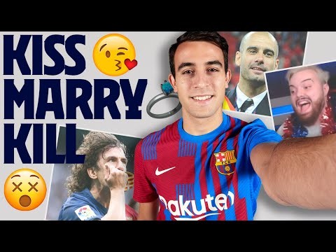 KISS, MARRY, KILL... with ERIC GARCÍA (Guardiola, Ibai, Puyol, Rosalía ...) ???