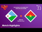 Djibouti v Burkina Faso | FIFA World Cup Qatar 2022 Qualifier | Match Highlights