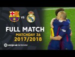 FC Barcelona vs Real Madrid (2-2) J36 2017/2018 - FULL MATCH