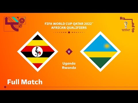 Uganda v Rwanda | FIFA World Cup Qatar 2022 Qualifier | Full Match