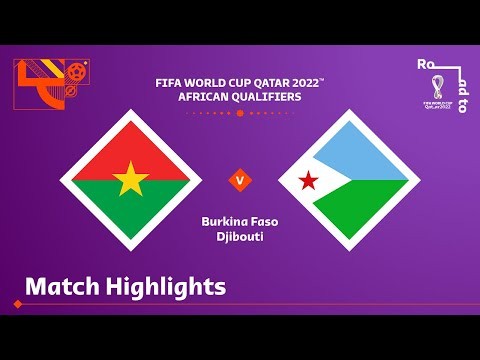 Burkina Faso v Djibouti | FIFA World Cup Qatar 2022 Qualifier | Match Highlights