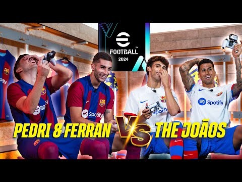 PEDRI & FERRAN ? CANCELO & JOAO play eFootball™ 2024