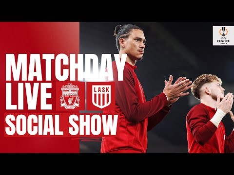 Matchday Live: Liverpool vs LASK | Europa League build-up from Anfield