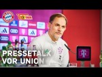 Tuchel zum Kader und Unions Situation | Pressetalk vor FC Bayern - Union Berlin | 🇩🇪