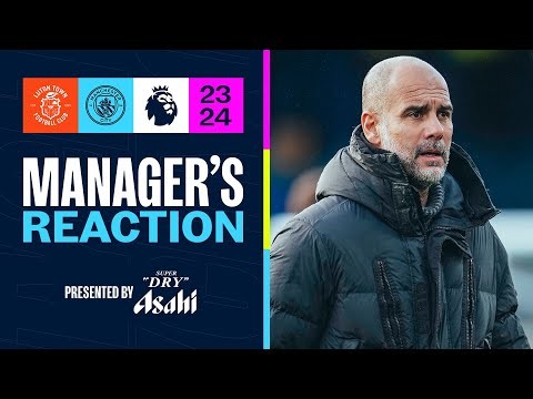 GUARDIOLA REACTION | Luton Town 1-2 Man City | Pep praises squad's mentality!