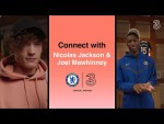 Connect With Nicolas Jackson and Joel Mawhinney | Chelsea FC x Three UK | Magic