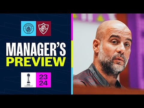 PEP GUARDIOLA | 'CITY ARE READY FOR THE FIFA CLUB WORLD CUP FINAL'