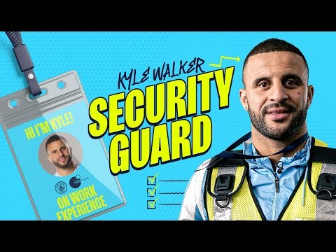 KYLE WALKER: SECURITY GUARD! | Man City on Work Experience