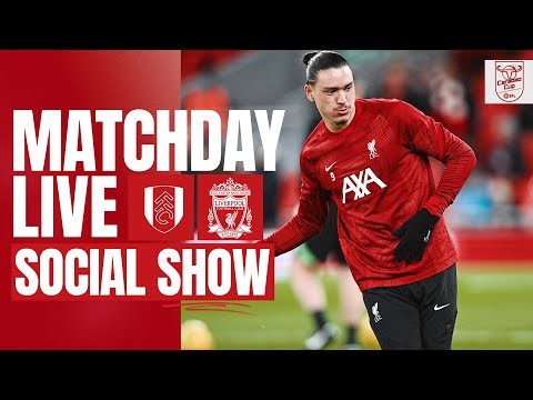 Matchday Live: Fulham vs Liverpool | Carabao Cup build-up