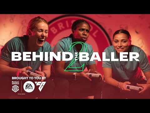 BWSL's Behind The Baller S2 | Bristol City | Abi Harrison, Rachel Furness & Satara Murray | EA FC24