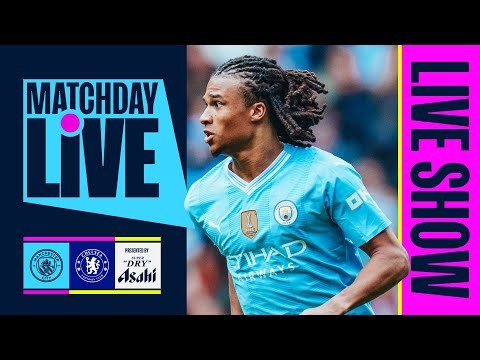 MATCHDAY LIVE! CITY WELCOME CHELSEA TO THE ETIHAD! | Man City v Chelsea | Premier League