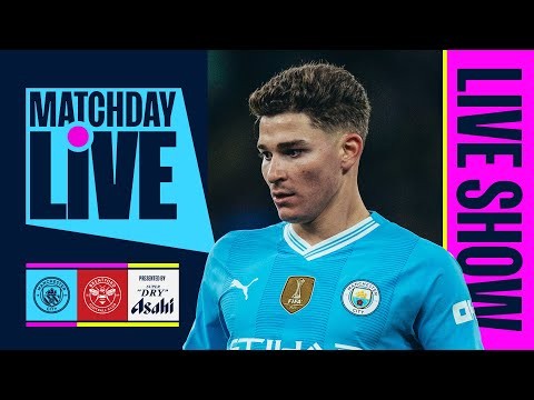 MATCHDAY LIVE! | City v Brentford | Premier League