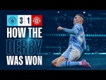 HOW THE DERBY WAS WON | City 3-1 United | The story of the Manchester derby