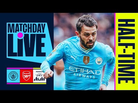 CITY LEVEL WITH ARSENAL AT THE BREAK! | Man City v Arsenal | MatchDay Live