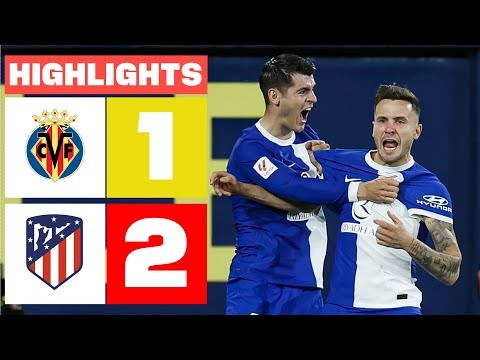 VILLARREAL CF 1 - 2 ATLÉTICO DE MADRID | RESUMEN LALIGA EA SPORTS