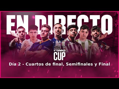 LALIGA FC Pro Cup | Día 2 | Cuarto de final, Semifinales y Final