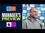 GUARDIOLA: HAALAND KEY TO US WINNING THE BIG FIVE | Manager's Preview | Manchester City v Luton Town