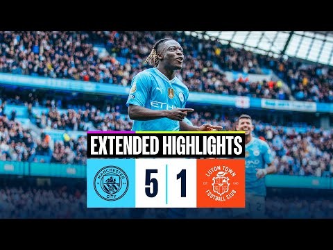 Man City 5-1 Luton Town | EXTENDED HIGHLIGHTS | KOVACIC & GVARDIOL both score BANGERS!