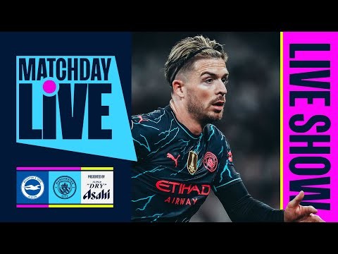 MATCHDAY LIVE! Brighton v Manchester City | Premier League