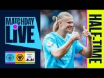 HAALAND HAT-TRICK BEFORE HALF-TIME! Matchday Live! Man City 3-0 Wolves | Premier League