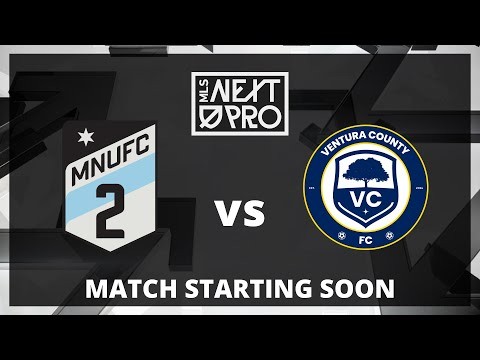 LIVE STREAM: MLS NEXT PRO:  MNUFC2 vs Ventura County FC | May 12, 2024
