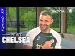Goalkeeper Coach Stuart Searle EXCLUSIVE | EP 15 | We Are Chelsea Podcast
