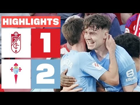 GRANADA CF 1 - 2 RC CELTA | RESUMEN LALIGA EA SPORTS