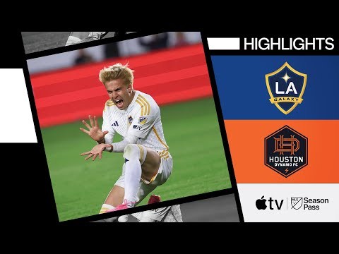 LA Galaxy vs. Houston Dynamo FC | Full Match Highlights | May 25, 2024