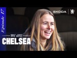 HANNAH HAMPTON: Becoming a Footballer | EP 17 | We Are Chelsea Podcast