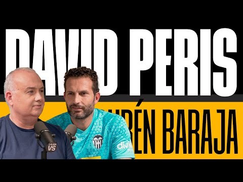 LALIGA VS | Capítulo 8: Rubén Baraja y David Peris Delcampo