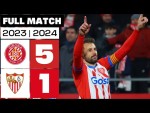 Girona FC 5 - 1 Sevilla FC | PARTIDO COMPLETO | LALIGA EA SPORTS 2023/24