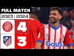Girona FC 4 - 3 Atlético de Madrid | PARTIDO COMPLETO | LALIGA EA SPORTS 2023/24