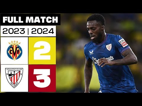 Villarreal CF 2 - 3 Athletic Club | PARTIDO COMPLETO | LALIGA EA SPORTS 2023/24