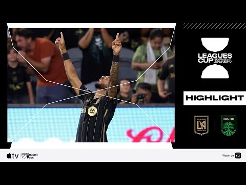 Los Angeles Football Club vs. Austin FC | Leagues Cup | Match Highlights | August 7, 2024