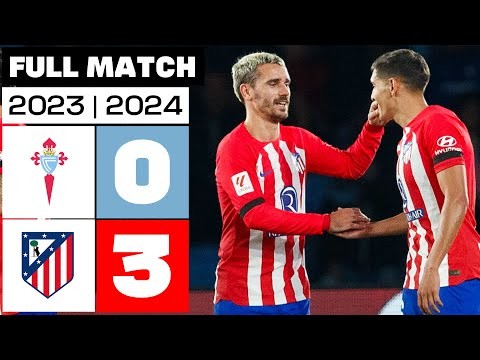 RC Celta 0 - 3 Atlético de Madrid | PARTIDO COMPLETO | LALIGA EA SPORTS 2023/24